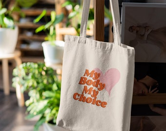 My Body My Choice Tote Bag
