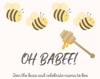 May include: A baby shower invitation with a bee theme. The invitation features a honey dipper and the text "OH BABEE!"  "Join the buzz and celebrate mama to bee Jessica Smith"  "July 9, 2022 2-5PM 123 Anywhere St., Somewhere, TX 12345 RSVP to Rose 123.456.7890"
