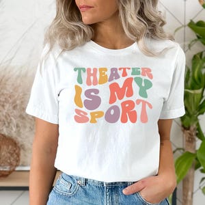 Theater is mijn sportshirt, T-shirt theaterliefhebber, grappig theatershirt, dramashirt, shirt acteur, T-shirt uitvoerende kunsten, shirt grafisch theater