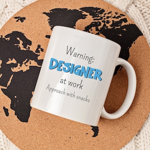 Warning: DESIGNER at work mug, Funny Designing Mug, Designer Mug, Designing Mug, Funny Coffee Mug, Gift for Designers, 11oz Mug