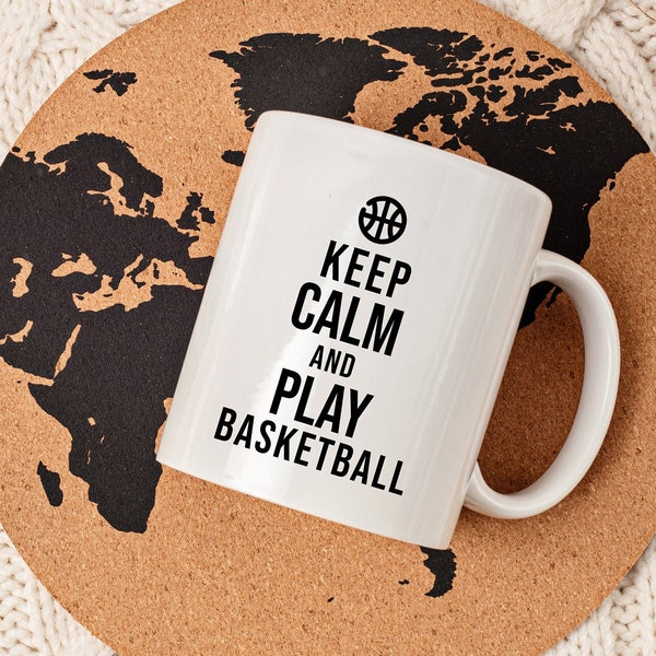 Keep Calm and Play Basketball Mug, Basketball Mug, Sports Mug, Funny Coffee Mug, Basketball Gift, Baller, I Love Basketball, 11oz Mug