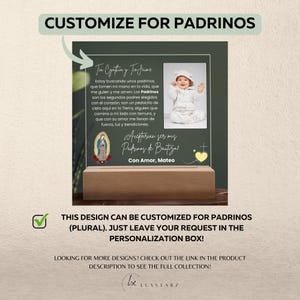 May include: A personalized baptism gift featuring a photo of a baby, text in Spanish, and a wooden base. The design includes the words "Customize for Padrinos" and "Acceptarian ser mis Padrinos de Bautizo?" in a clear acrylic frame.