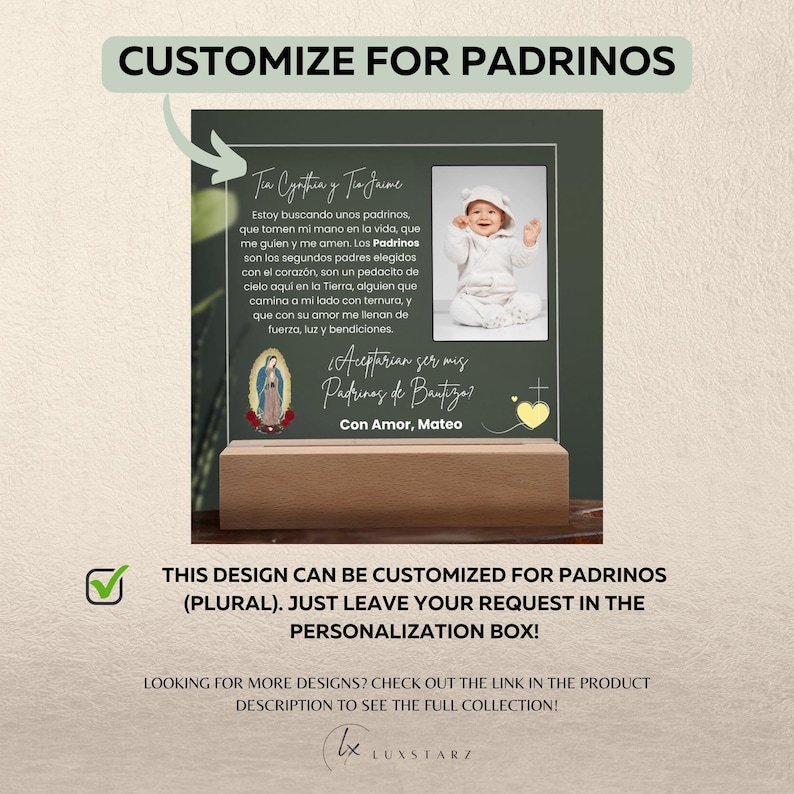 May include: A personalized baptism gift featuring a photo of a baby, text in Spanish, and a wooden base. The design includes the words "Customize for Padrinos" and "Acceptarian ser mis Padrinos de Bautizo?" in a clear acrylic frame.