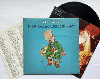 April Wine Whole World's Going Crazy vinyl record AQR 510 vintage 1976 Canadian Rock