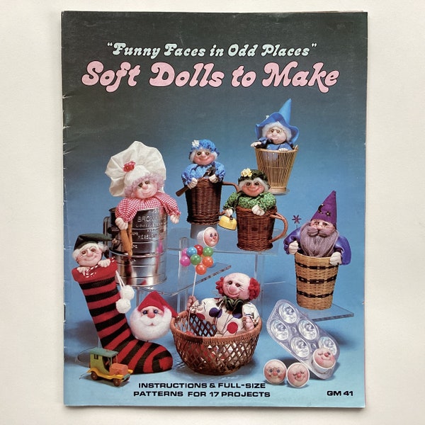 Soft Dolls to Make book, Soft Sculpture faces with nylons, by Trish Powers, vintage 1982