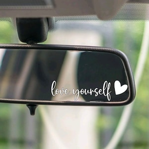 Love Yourself Rearview Mirror Vinyl Die Cut Decal|Best Friend Gift|Valentines Day Gift|Gift For Her|Girlfriend|Sister|Stocking Stuffer|Aunt