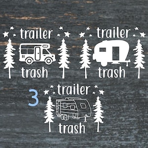 May include: A black and white illustration of three trailers with the words "trailer trash" written below each one. The trailers are numbered 1, 2, and 3.