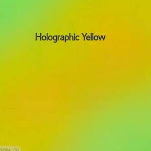 May include: A gradient background image with the text "Holographic Yellow" in black.