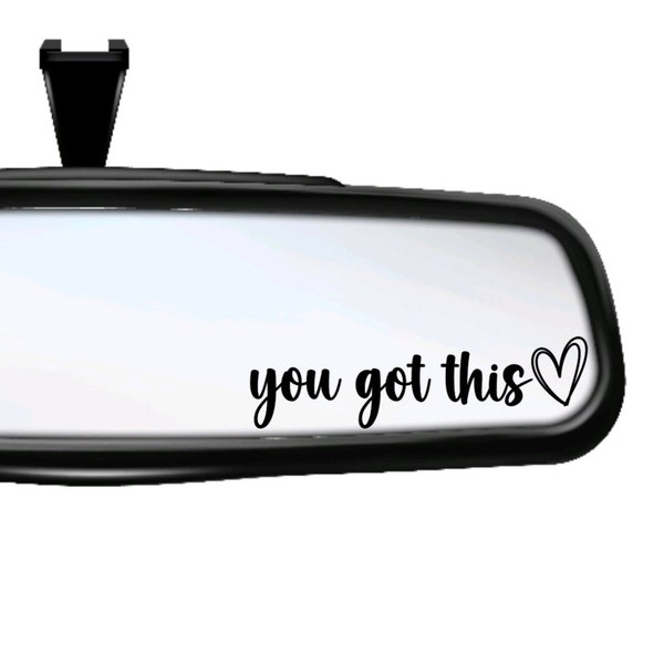 You Got This Mirror Vinyl Die Cut Decal|Rearview|Vanity|Side Mirror|Gift|Free Shipping|Birthday|Friend|Girlfriend|Self Love|Positive