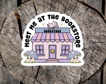 Meet Me At The Bookstore Sticker, Laptop Sticker, Kindle Sticker, Water Bottle Sticker, Book Lover Gift, Book Worm Gift, Reader Gift,