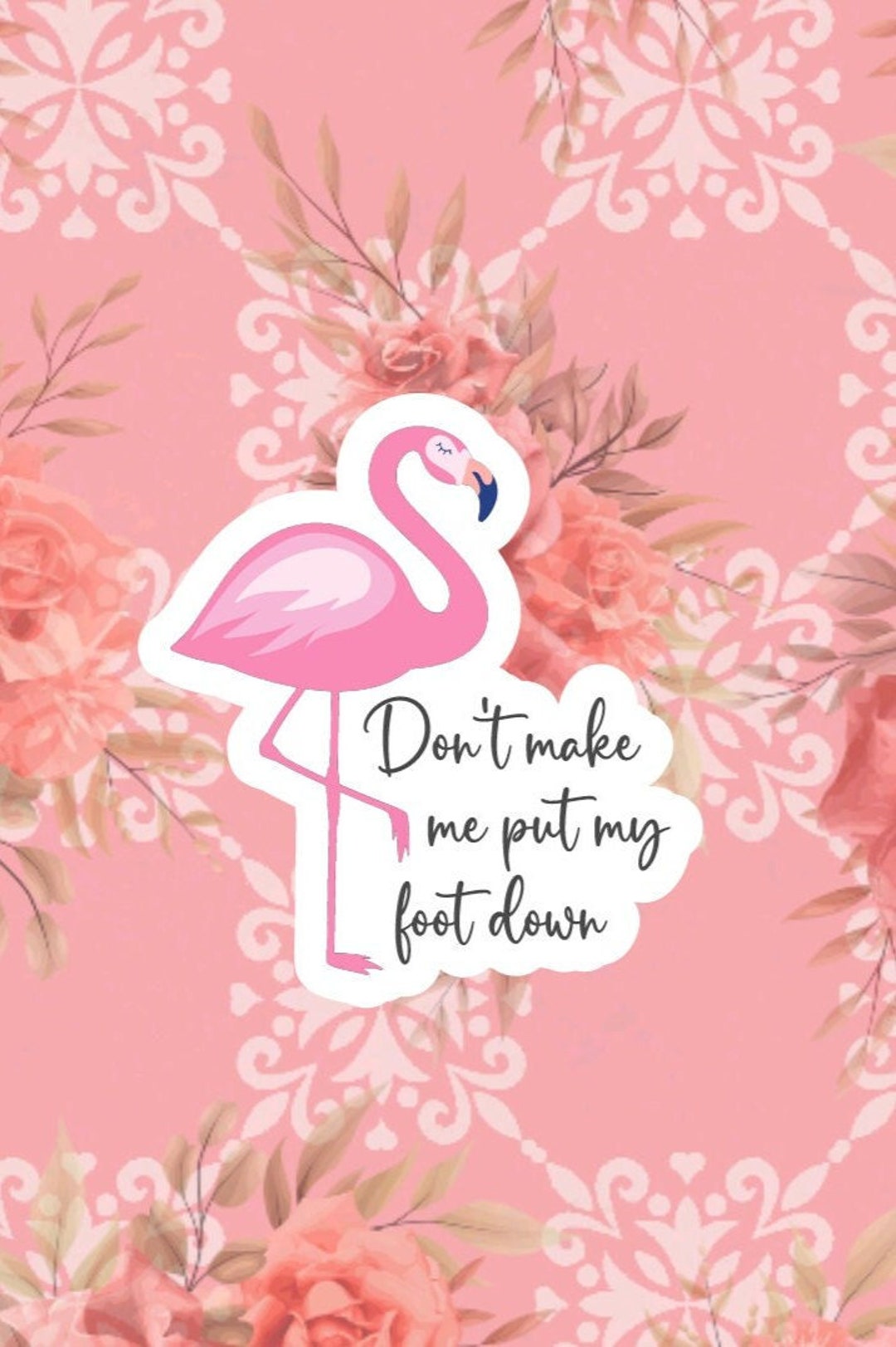 Pink Flamingo Don't Make Me Put My Foot Down Vinyl - Etsy