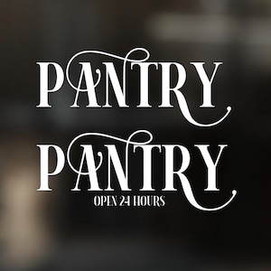 Pantry Open 24 Hours Vinyl Decal|Door Sticker|Kitchen Decor|Housewarming Gift