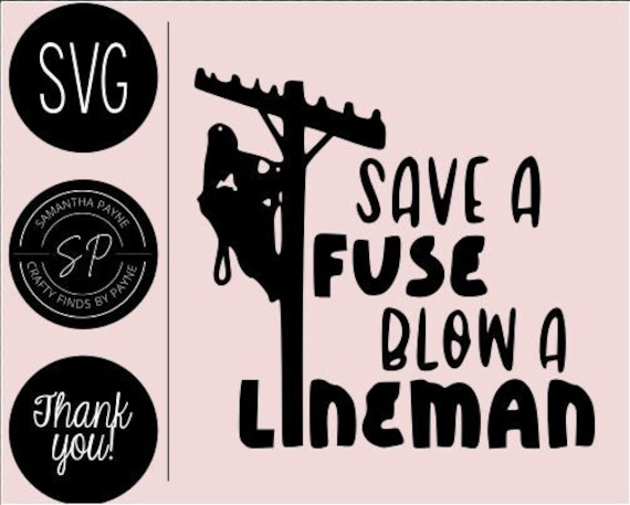 Lineman Logo: Save a Fuse, Blow a Lineman