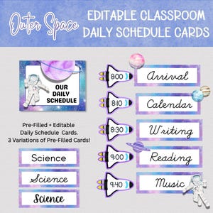 May include: Editable classroom daily schedule cards with an outer space theme. The cards feature a purple and blue galaxy design with an astronaut, planets, and rocket ships. The schedule includes times for arrival, calendar, writing, reading, and music.