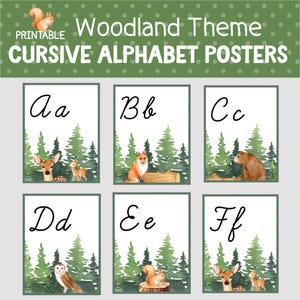 May include: Woodland Theme Cursive Alphabet Posters. Each poster features a letter, a watercolor illustration of a forest scene, and a woodland animal. The letters are in a cursive font. The background is white.