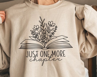 Just One More Chapter Sweatshirt, Reading Hoodie, Bookish Crewneck, Book Lover Gift, Books Pullover, Librarian Sweater, Reader Gift, Bookish