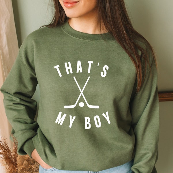 Hockey Sweatshirt, That's my boy hockey sweatshirt, Hockey boy Sweatshirt, Hockey Vibes, Hockey Game Day, Ice Hockey Sweatshirt