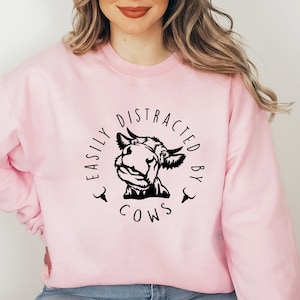 Easily Distracted By Cows Sweatshirt, Cow Sweater, Aesthetic Sweater, Funny Cow, Farm Love Shirts, Farm Animal, Humorous Saying Sweatshirt