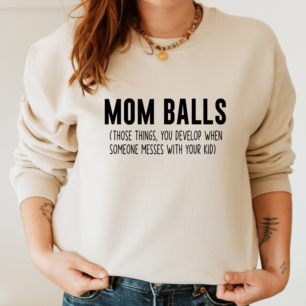 Mom Balls Sweatshirt, Gift For Mom, Funny Sweater, Mom Life Sweatshirt, Funny Sweater For Mom, Mom Balls Sweater, Gift For Mom, Mom Hoodie