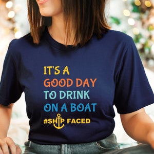 Boat Shirt, Cruise Shirt, Boat Vacation Shirt, Summer Boat Trip Shirt,Gift For Cruise Trip, Beach Shirt, it&#39;a a good day to drink on a boat