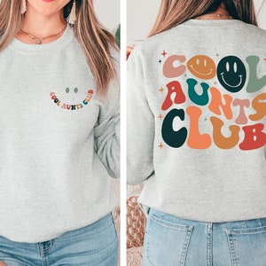 Cool Aunts Club Sweatshirt and Hoodie Front-Back Printed, Cool Auntie Sweatshirt, Aunt Gift, Aunt Birthday,Sister Gift, Auntie Sweatshirt
