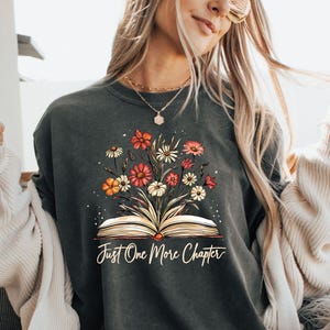 Comfort Colors® Just One More Chapter Shirt, Book Lover Gift, Book Nerd Shirt, Reading Shirt, Readers Tee, Bookworm Funny Reading,Librarian