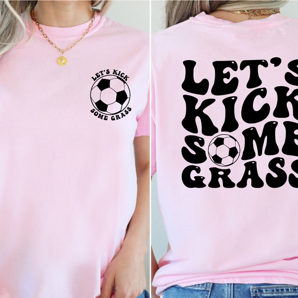 Funny Soccer Mom Shirt, Let's Kick Some Grass Soccer Shirts, Mom Life, Funny Shirt, Funny Quote, Sports Shirt, Sports Women, Soccer Player