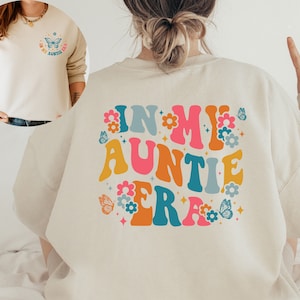 In My Auntie Era Sweatshirt, Retro Aunt Sweatshirt, Cute Aunt Shirt, Aunt Birthday Gift, New Aunt Era Sweatshirt, Gift For Auntie Hoodie