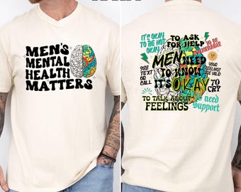 Comfort Colors® Men's Mental Health Matters T Shirt, Men Need To Know Its Okay Shirt