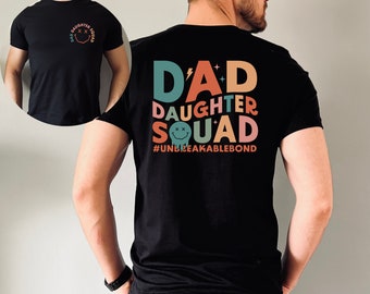 Dad Daughter Squad Unbreakablebond Shirt, Dad of Girl T-shirt, Dad and Daughter Shirt, Funny Dad Shirt, Dad Gift from Daughter, Fathers Day