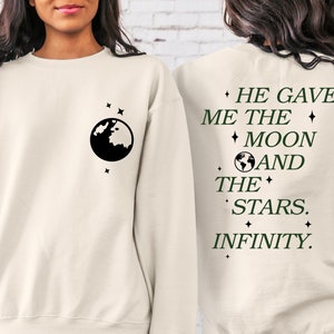 He Gave Me The Moon And The Stars Infinity Sweatshirt, Infinity Quote Hoodie, Infinity Sweater, TSITP Merch, Summer Merch