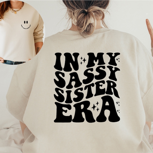 In My Sassy Sister Era Sweatshirt, Sassy Sister Hoodie, Sister Life, Trendy Sister Sweater, Kids Retro Hoodie, Toddler Gifts, Funny Sweater