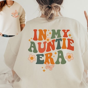 In My Auntie Era Sweater, Aunt Era, Eras Sweatshirt, Oversized Aunt Hoodie, Retro Aunt Sweater, Baby Announcement for Aunt,Funny Aunt Hoodie
