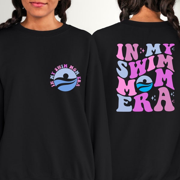 In My Swim Mom Era Sweatshirt, Funny Swimmer Mom Hoodie, Gift For Swimming Mom, Dancer Mom Sweater, Mama Tee Gift Crewneck, Swim Sweater