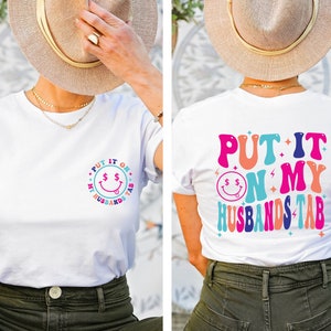 Put It On My Husbands Tab Shirt, Husband Shirt, Gift For Husband, Funny Quote Shirt, Sarcasm Shirt, Funny Husband Gift, Shirt For Woman
