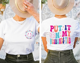 Put It On My Husbands Tab Shirt, Husband Shirt, Gift For Husband, Funny Quote Shirt, Sarcasm Shirt, Funny Husband Gift, Shirt For Woman
