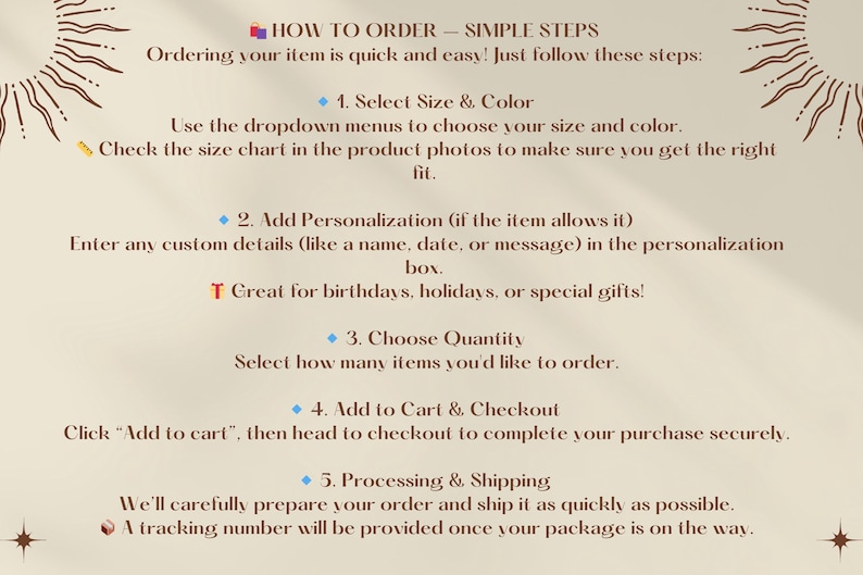May include: Cream-colored graphic with text: "HOW TO ORDER - SIMPLE STEPS." Instructions include selecting size and color, adding personalization, choosing quantity, adding to cart, and processing/shipping. Decorative sunbursts frame the text.