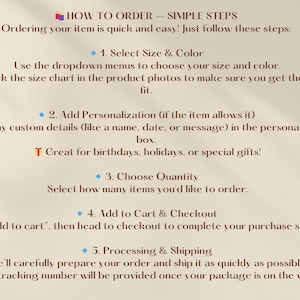 May include: A beige graphic with instructions titled "HOW TO ORDER - SIMPLE STEPS". The text details the steps to order, including selecting size and color, adding personalization, choosing quantity, adding to cart, and processing.