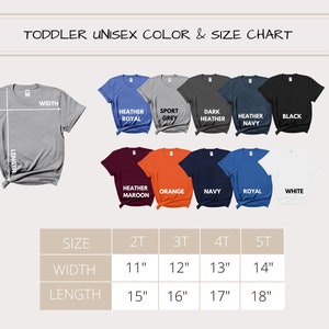 May include: Toddler unisex t-shirt size chart with measurements in inches. The chart shows the width and length of the shirts in sizes 2T, 3T, 4T, and 5T. The chart also shows the different colours available for the shirts, including heather royal, sport grey, dark heather, heather navy, black, heather maroon, orange, navy, royal, and white.