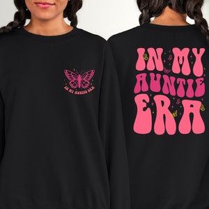 In My Auntie Era Sweatshirt, Retro Aunt Sweatshirt, Cute Aunt Hoodie, Aunt Birthday Gift, New Aunt Era Sweatshirt, Gift for Aunt Crewneck