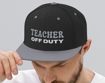 Embroidered Teacher Off Duty Snapback Hat