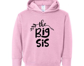 Big Sister Toddler Hoodie, Big Sister Sweatshirt, The Big Sister Gift, Sibling Hoodie