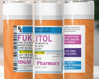 FUKITOL Tumbler, Prescription Water Bottle, Fake Pill Bottle Cup, Adult Tumbler, Adult Gift, Fuckitall Cup
