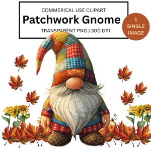 May include: A colourful Patchwork Gnome illustration with a patchwork hat in red, blue, and orange hues. The gnome has a long white beard, a round nose, and is surrounded by autumn leaves and sunflowers. The image includes the text "COMMERICAL USE CLIPART".
