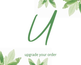 Upgrade your order