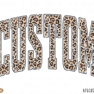 Personalized Custom Leopard Print Wording Work Svg Png, Leopard Print Custom Order, Varsity Custom Leopard Wording Sublimation. Svg & Png