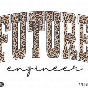 Puede incluir: Sobre un fondo blanco, las palabras "FUTURE engineer" se muestran en una fuente audaz y desgastada. La palabra "FUTURE" está rellena con un estampado de leopardo. La palabra "engineer" está escrita en cursiva debajo.
