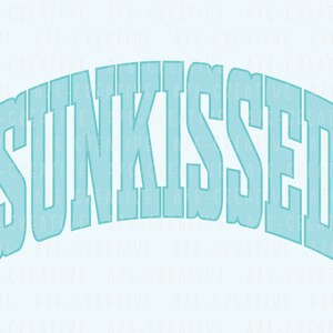 May include: A light blue graphic with the word "SUNKISSED" in a bold, stylized font.