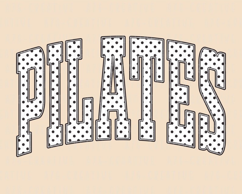 May include: The word "PILATES" in a bold, arched font. The letters are white with black polka dots, outlined in black, and set against a light tan background. The design has a vintage, athletic aesthetic.