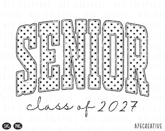 May include: A black and white graphic design featuring the word "SENIOR" in a bold, arched font with a polka dot pattern. Below, the text "class of 2027" is written in a cursive style. The design is suitable for graduation-themed products.